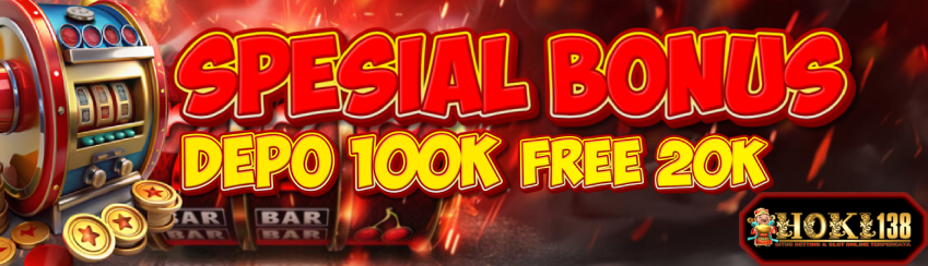 BONUS DEPOSIT 100K Free 20K – DAPATKAN FREE 20K LANGSUNG!